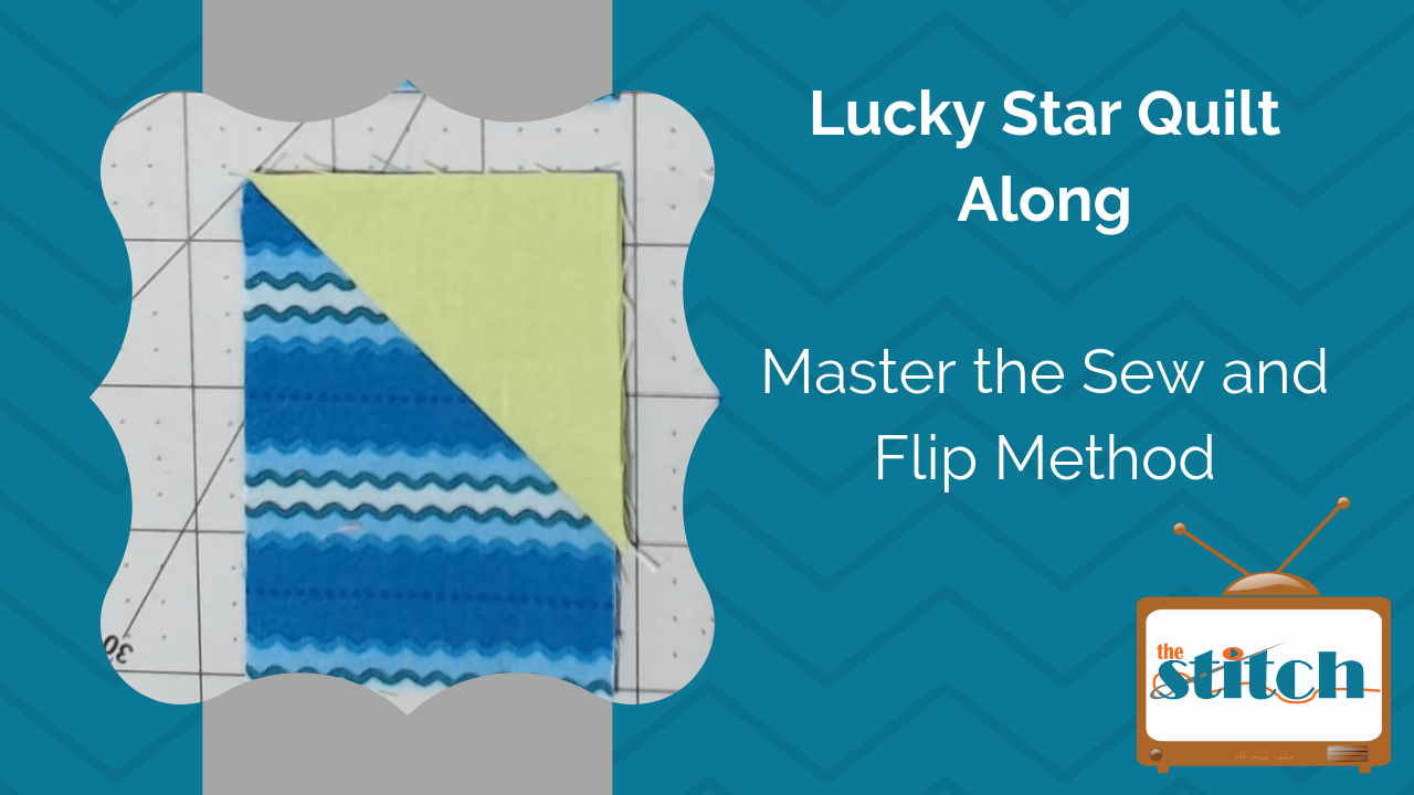 Sew and Flip Method for Quilt Blocks | The Stitch TV Show