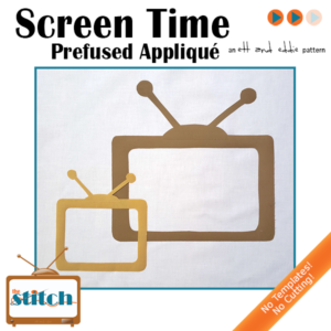 Screen Time Pre-Fused Laser Cut Applique Kit