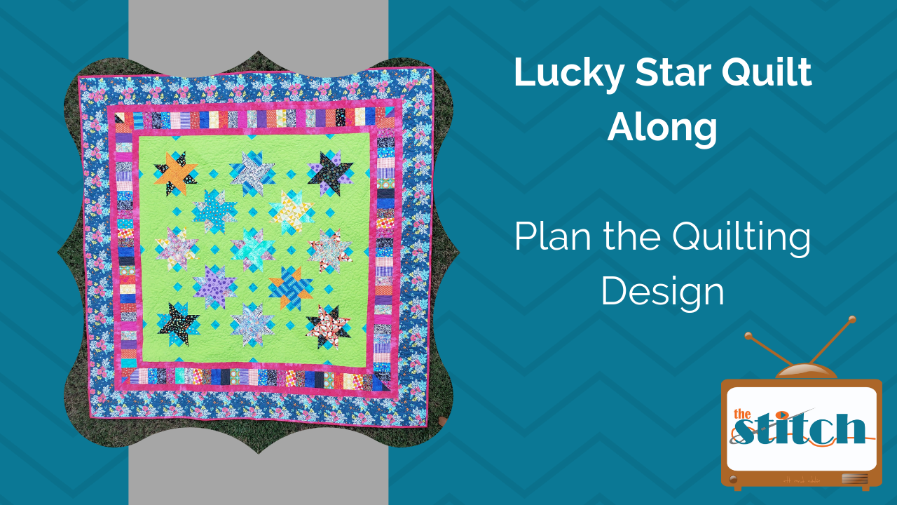 How to Quilt the Lucky Star Quilt